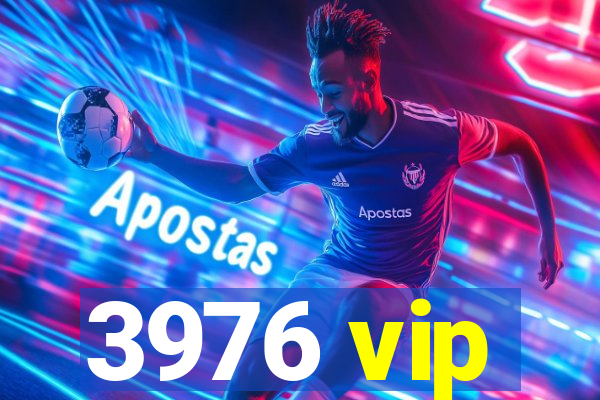 3976 vip